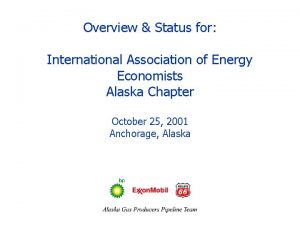Overview Status for International Association of Energy Economists