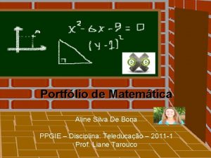 Portflio de Matemtica Aline Silva De Bona PPGIE