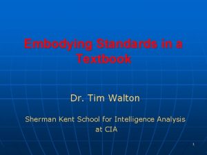 Embodying Standards in a Textbook Dr Tim Walton
