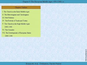 Chapter 9 The European Middle Ages 476 1348