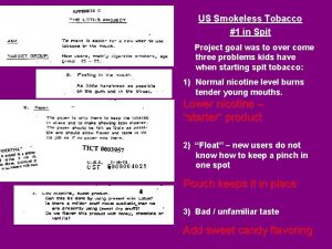 US Smokeless Tobacco 1 in Spit Project goal