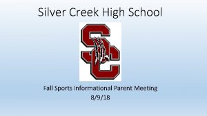 Silver Creek High School Fall Sports Informational Parent