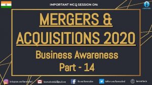 IMPORTANT MCQ SESSION ON MERGERS ACQUISITIONS 2020 Business