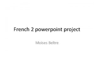 French 2 powerpoint project Moises Beltre Sprinting Usain