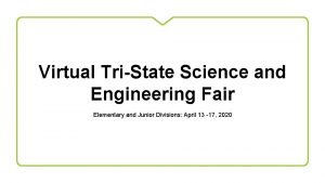 Virtual TriState Science and Engineering Fair Elementary and