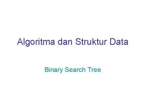 Algoritma dan Struktur Data Binary Search Tree Konsep