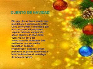 CUENTO DE NAVIDAD Pip pip Era el nico