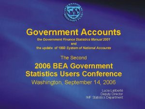 Government Accounts the Government Finance Statistics Manual 2001