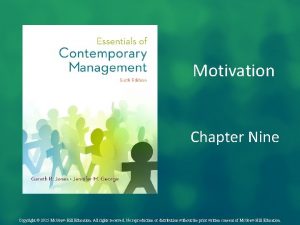 Motivation Chapter Nine Copyright 2015 Mc GrawHill Education