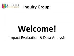 Inquiry Group Welcome Impact Evaluation Data Analysis Inquiry