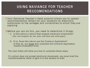 USING NAVIANCE FOR TEACHER RECCOMENDATIONS Your Naviance Teachers