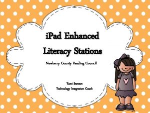 i Pad Enhanced Literacy Stations Newberry County Reading