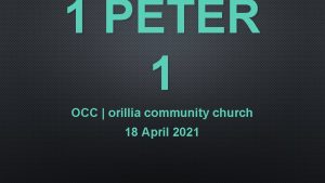 1 PETER 1 OCC orillia community church 18