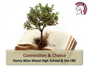 Connection Choice Henry Wise Wood High School the