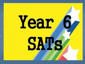 SATs Information Meeting Thursday 12 th March 2020