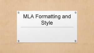MLA Formatting and Style MLA Formatting Pp 102