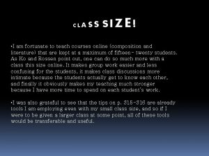 CLAS S SIZE I am fortunate to teach