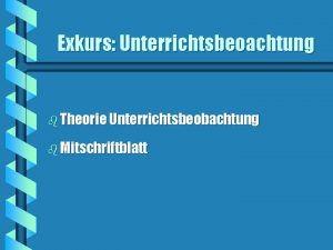 Exkurs Unterrichtsbeoachtung b Theorie Unterrichtsbeobachtung b Mitschriftblatt Exkurs