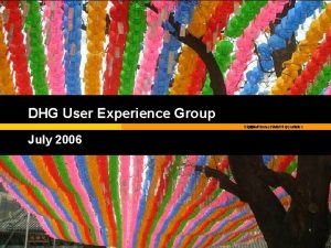 DHG User Experience Group Digital Home Intel Corporation