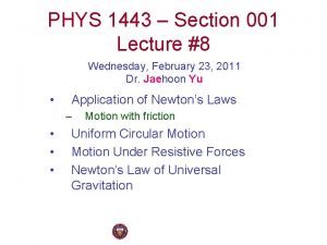 PHYS 1443 Section 001 Lecture 8 Wednesday February