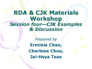 RDA CJK Materials Workshop Session fourCJK Examples Discussion