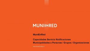 Muni En Red Capacidades Servicio Notificaciones Municipalidades a