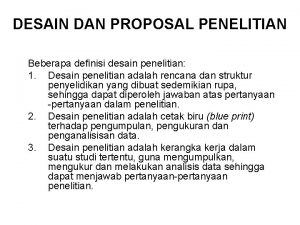 DESAIN DAN PROPOSAL PENELITIAN Beberapa definisi desain penelitian