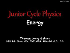 04012022 Junior Cycle Physics Energy Theresa LowryLehnen RGN