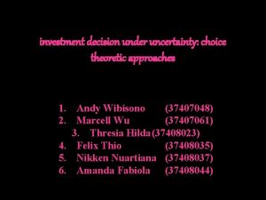 investment decision under uncertainty choice theoretic approaches 1