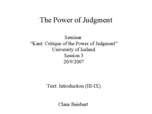 The Power of Judgment Seminar Kant Critique of