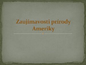 Zaujmavosti prrody Ameriky Horsk reaz KORDILLERY ANDY Skalnat