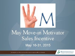 May Movein Motivator Sales Incentive May 16 31