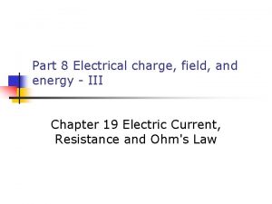Part 8 Electrical charge field and energy III