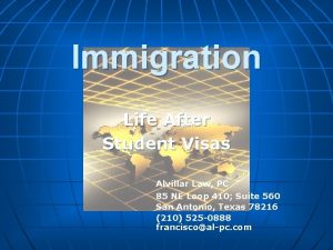 Immigration Life After Student Visas Alvillar Law PC