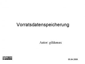 Vorratsdatenspeicherung Autor gildemax 05 04 2008 Vorratsdatenspeicherung bezeichnet
