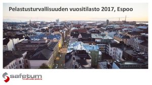 Pelastusturvallisuuden vuositilasto 2017 Espoo LOGO Kiinteistjen turvallisuus indeksin