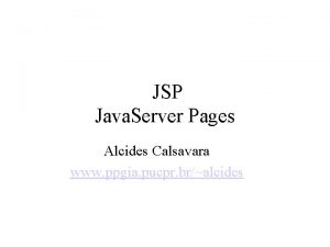 JSP Java Server Pages Alcides Calsavara www ppgia