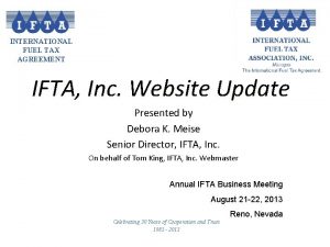 INTERNATIONAL FUEL TAX AGREEMENT IFTA Inc Website Update