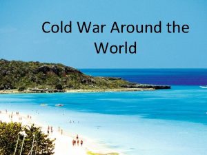 Cold War Around the World Fighting Over Third