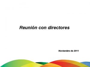 Reunin con directores Noviembre de 2011 Orden del