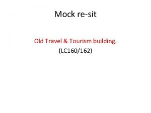 Mock resit Old Travel Tourism building LC 160162