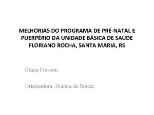 MELHORIAS DO PROGRAMA DE PRNATAL E PUERPRIO DA