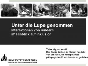 Unter die Lupe genommen Interaktionen von Kindern im