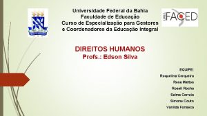 Universidade Federal da Bahia Faculdade de Educao Curso