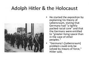 Adolph Hitler the Holocaust He started the exposition