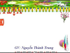 GV Nguyn Thnh Trung MT S HNH NH