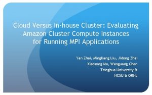 Cloud Versus Inhouse Cluster Evaluating Amazon Cluster Compute