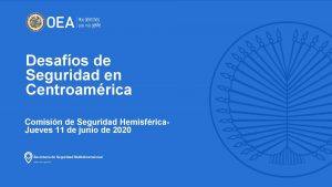 Desafos de Seguridad en Centroamrica Comisin de Seguridad