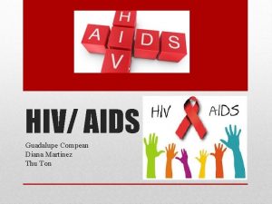 HIV AIDS Guadalupe Compean Diana Martinez Thu Ton