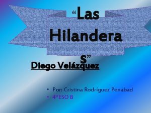 Las Hilandera s Diego Velzquez Por Cristina Rodrguez